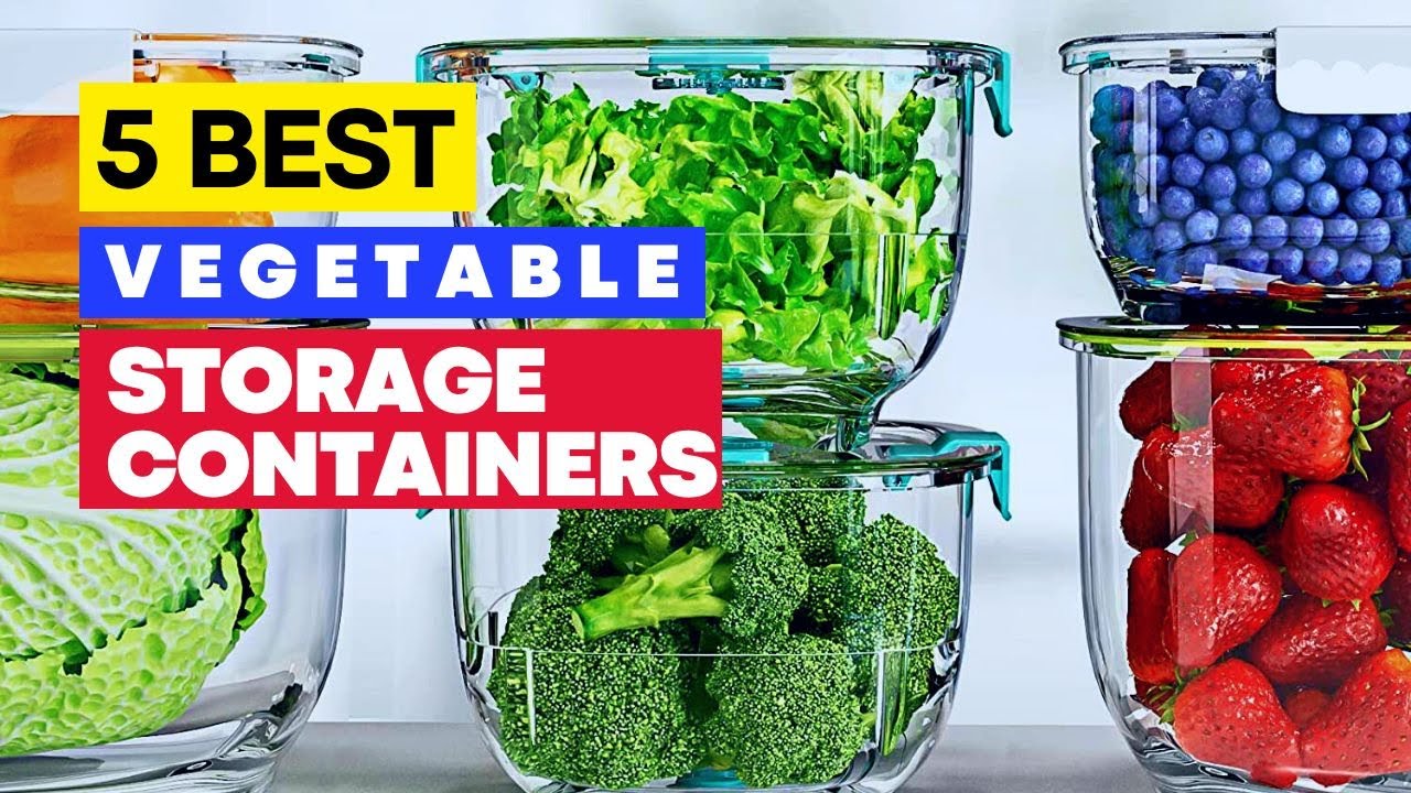 Discover the Best Vegetable Fruit Storage Containers for Fresh and Organized Produce